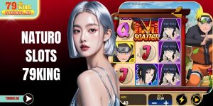Naruto Slots 79KING - Quay Hũ Đổi Thưởng Đỉnh Cao 2026
